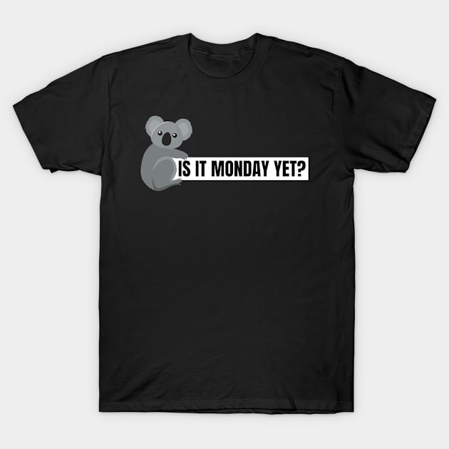 Is It Monday Yet,black T-Shirt by Just Simple and Awesome